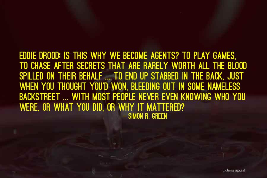 Why Did We End It Quotes By Simon R. Green Why Did We End It Quotes By Simon R. Green