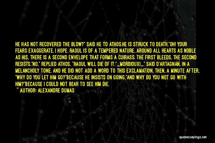 Why Did You Die Quotes By Alexandre Dumas