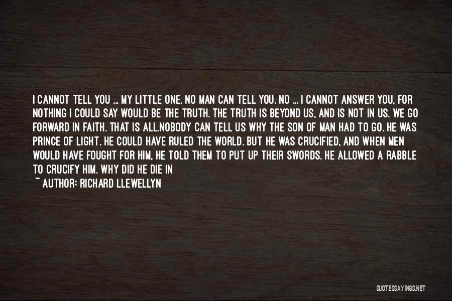 Why Did You Die Quotes By Richard Llewellyn