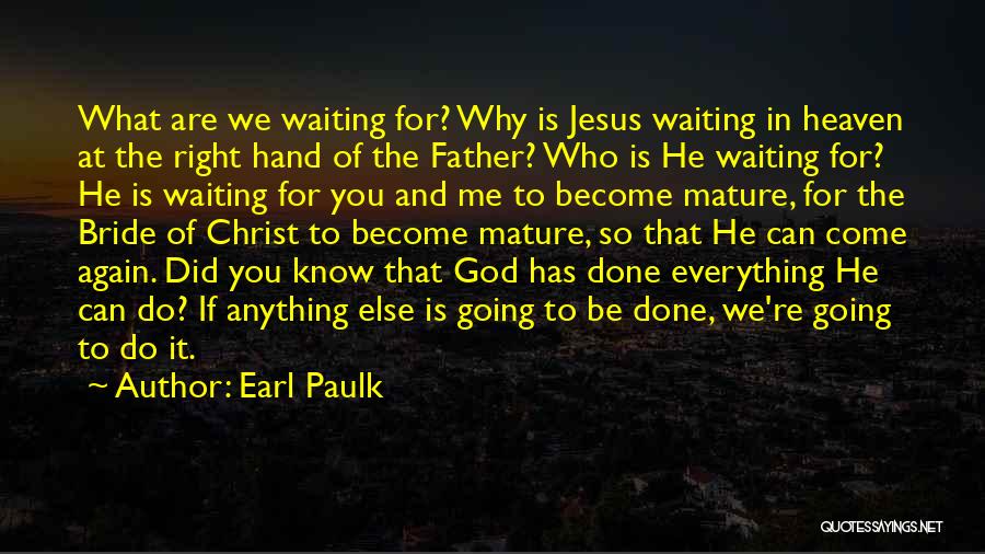 Why Did You Do That To Me Quotes By Earl Paulk
