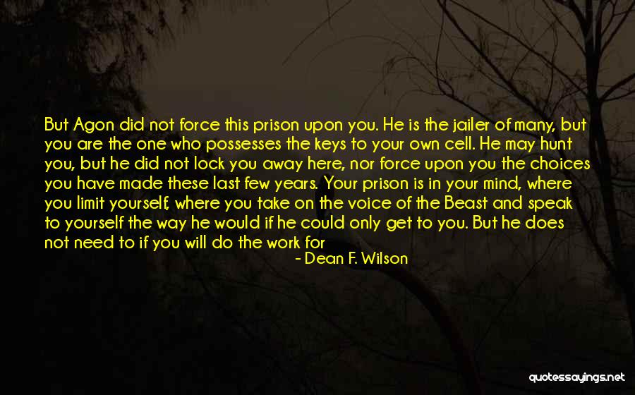 Why Did You Do This Quotes By Dean F. Wilson