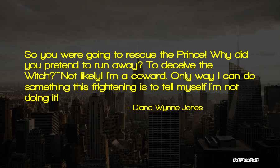 Why Did You Do This Quotes By Diana Wynne Jones