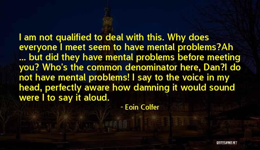 Why Did You Do This Quotes By Eoin Colfer