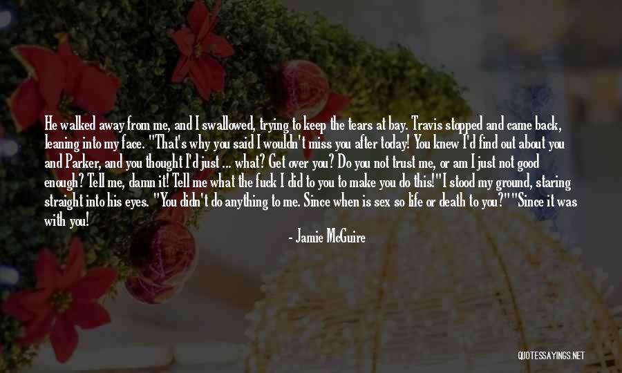 Why Did You Do This Quotes By Jamie McGuire