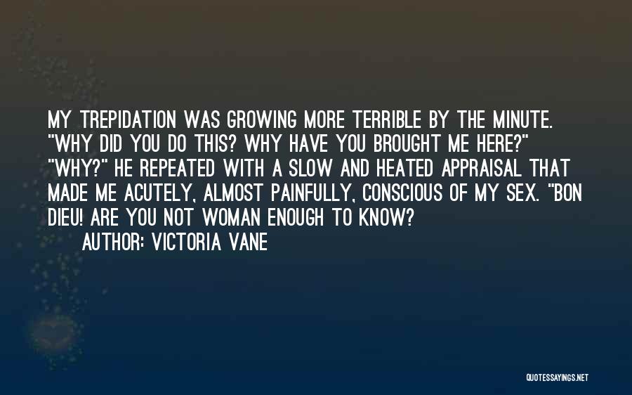 Why Did You Do This Quotes By Victoria Vane