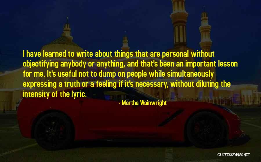 Why Did You Dump Me Quotes By Martha Wainwright Why Did You Dump Me Quotes By Martha Wainwright