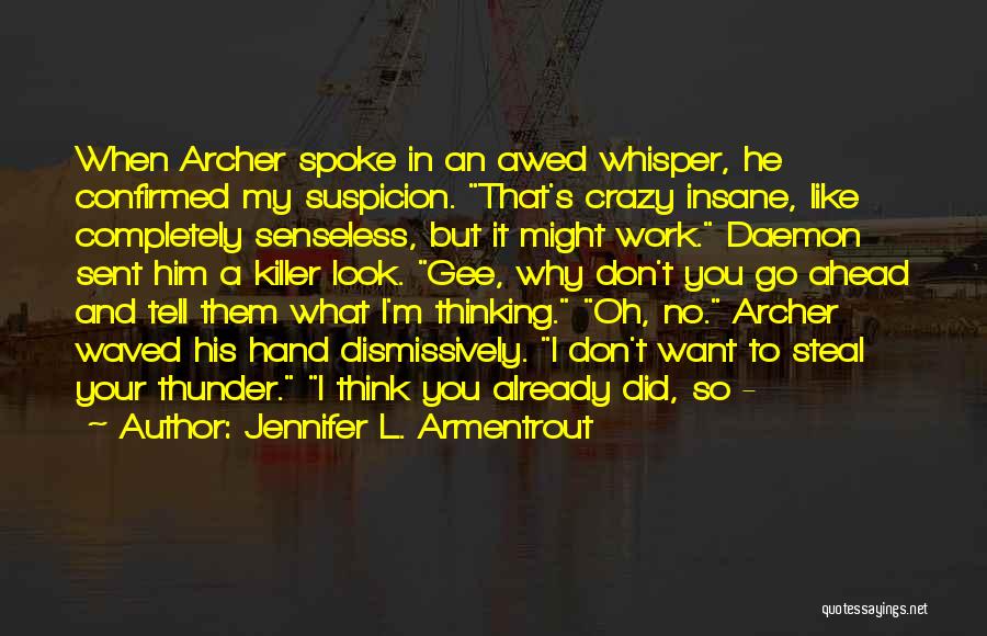 Why Did You Go Quotes By Jennifer L. Armentrout
