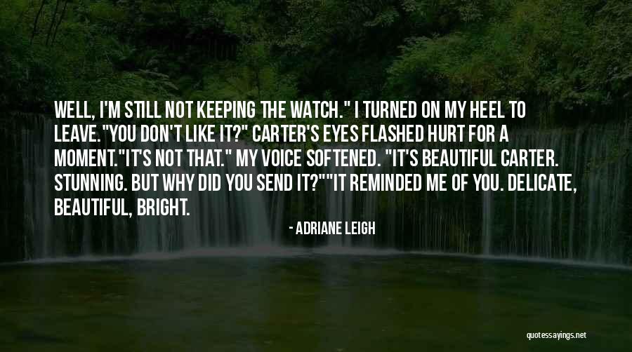 Why Did You Leave Me Quotes By Adriane Leigh