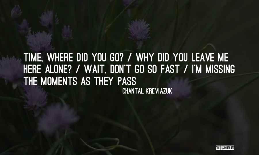 Why Did You Leave Me Quotes By Chantal Kreviazuk