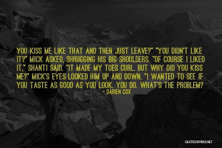 Why Did You Leave Me Quotes By Darien Cox