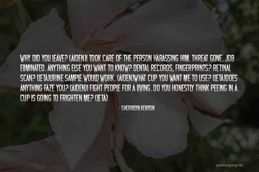 Why Did You Leave Me Quotes By Sherrilyn Kenyon