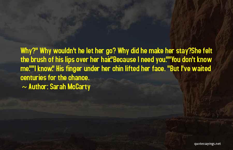 Why Did You Let Me Go Quotes By Sarah McCarty