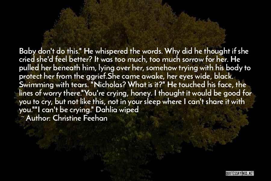 Why Did You Make Me Cry Quotes By Christine Feehan