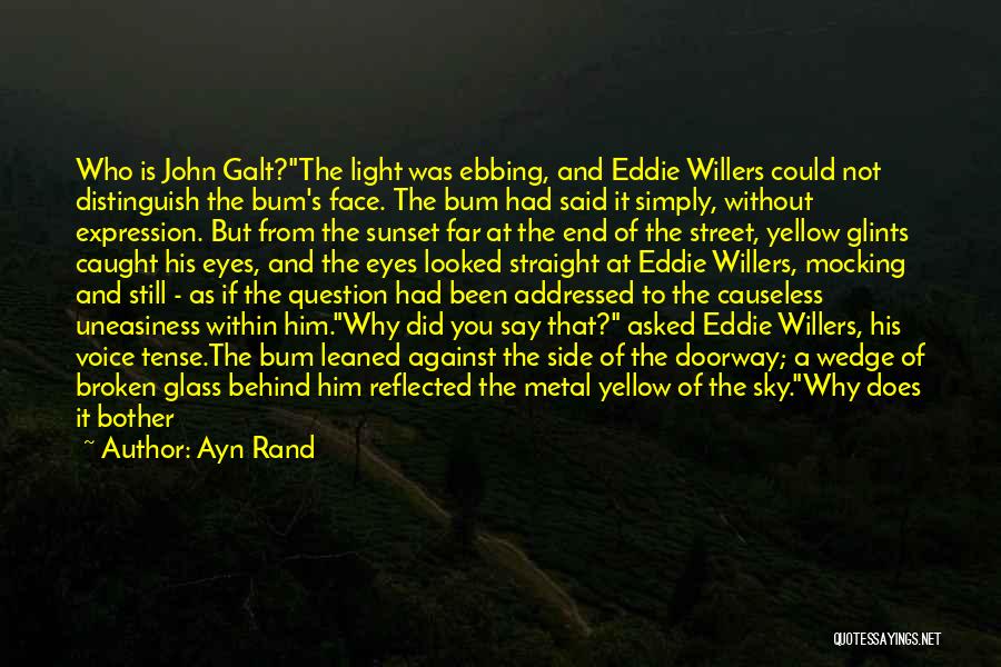 Why Did You Say That Quotes By Ayn Rand