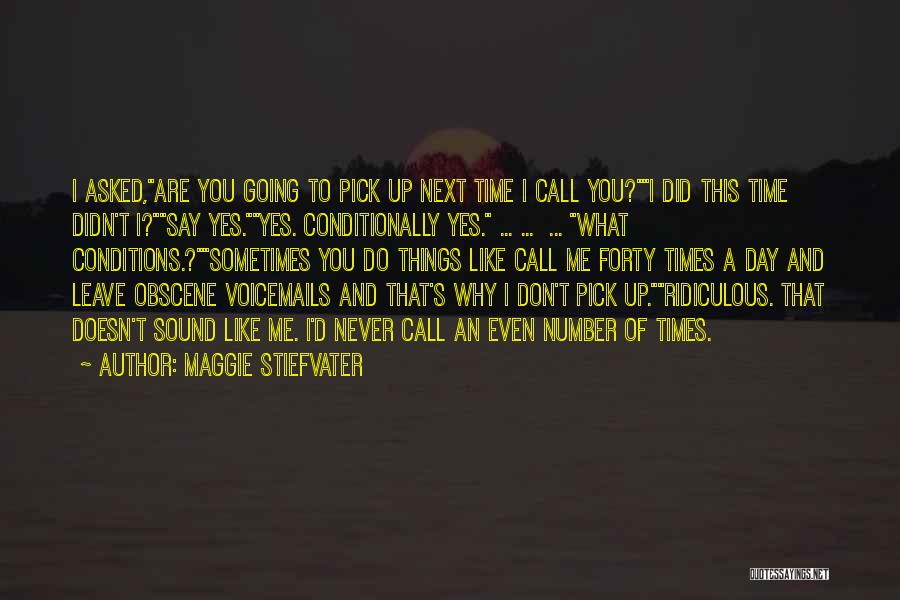 Why Did You Say That Quotes By Maggie Stiefvater