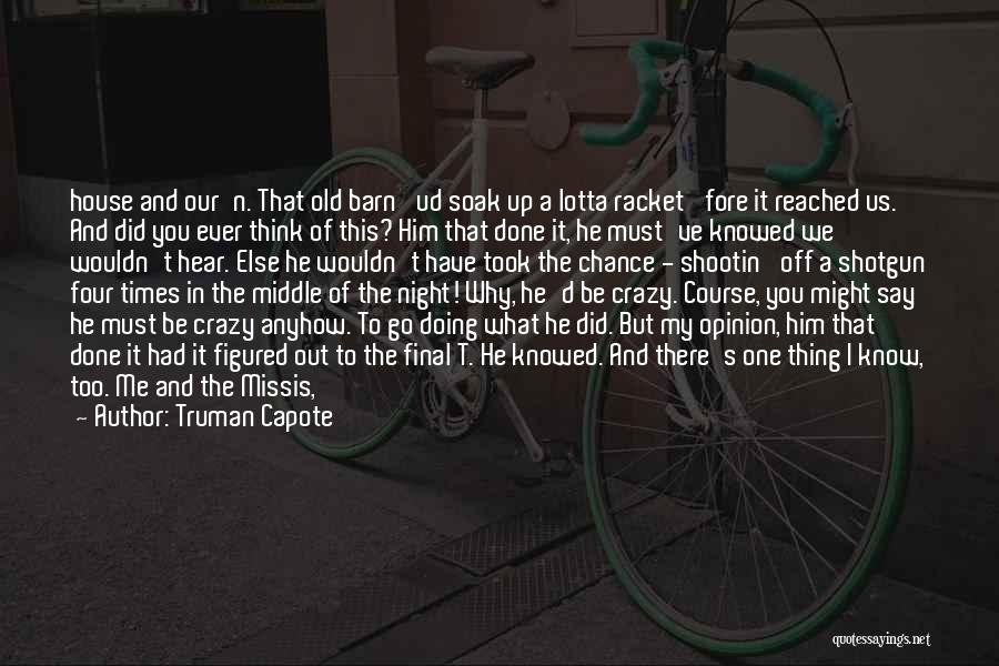 Why Did You Say That Quotes By Truman Capote