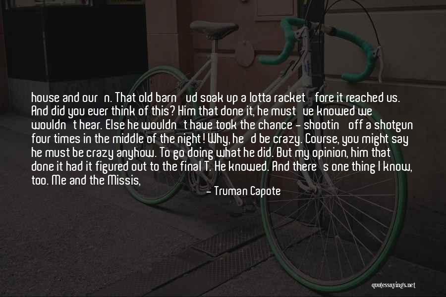 Why Did You Say That Quotes By Truman Capote