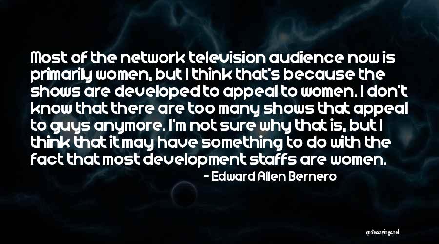 Why Do Guys Quotes By Edward Allen Bernero Why Do Guys Quotes By Edward Allen Bernero