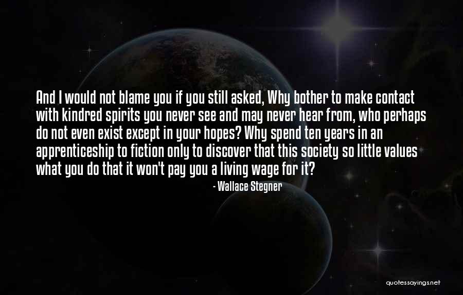 Why Do I Even Bother Quotes By Wallace Stegner Why Do I Even Bother Quotes By Wallace Stegner