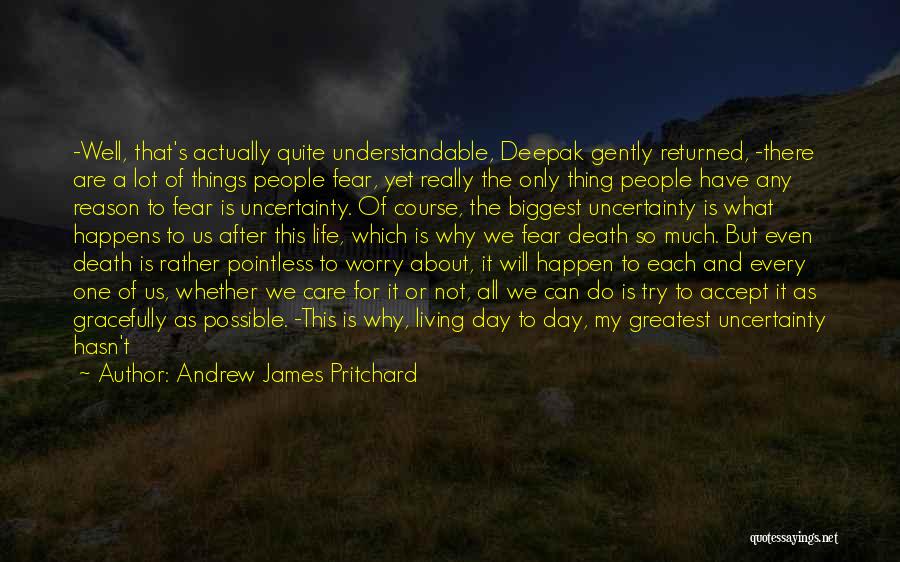 Why Do I Even Care Quotes By Andrew James Pritchard