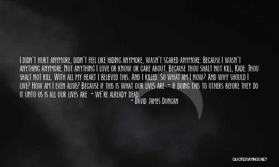 Why Do I Even Care Quotes By David James Duncan Why Do I Even Care Quotes By David James Duncan