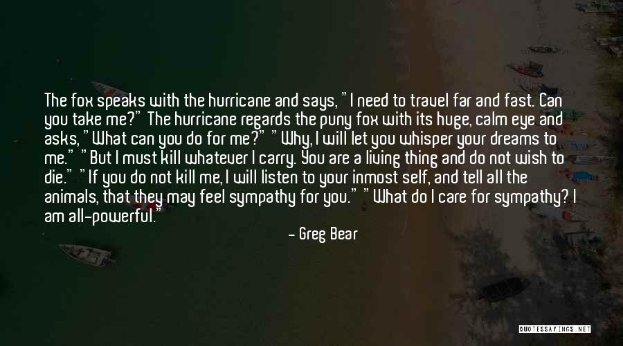 Why Do I Even Care Quotes By Greg Bear