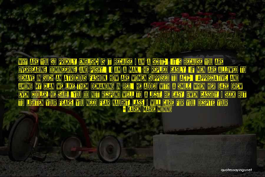 Why Do I Even Care Quotes By Karen Marie Moning Why Do I Even Care Quotes By Karen Marie Moning