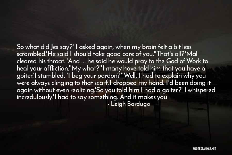 Why Do I Even Care Quotes By Leigh Bardugo Why Do I Even Care Quotes By Leigh Bardugo