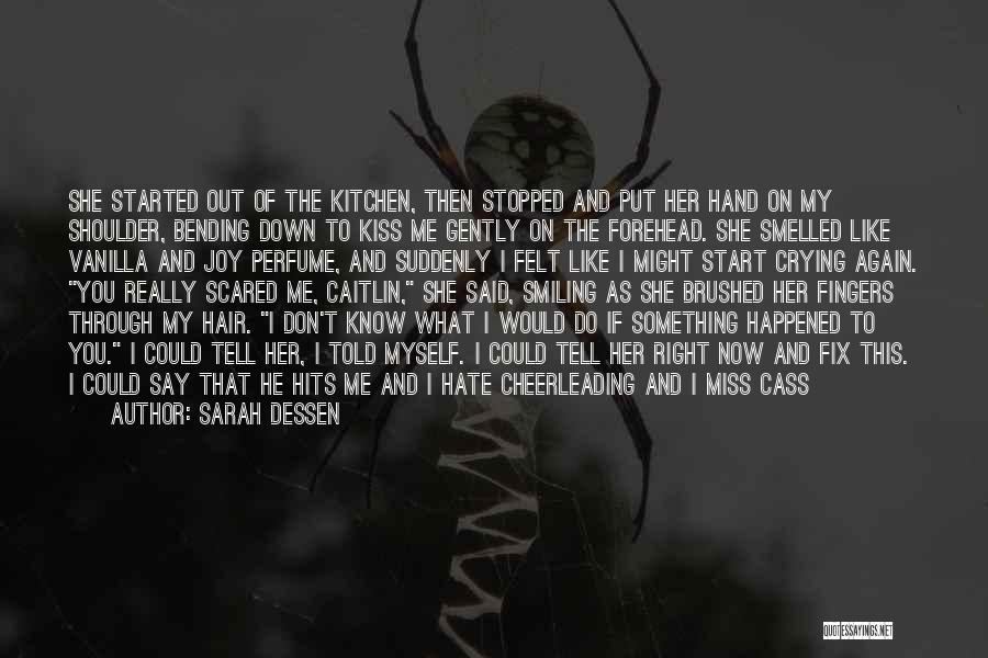 Why Do I Even Care Quotes By Sarah Dessen