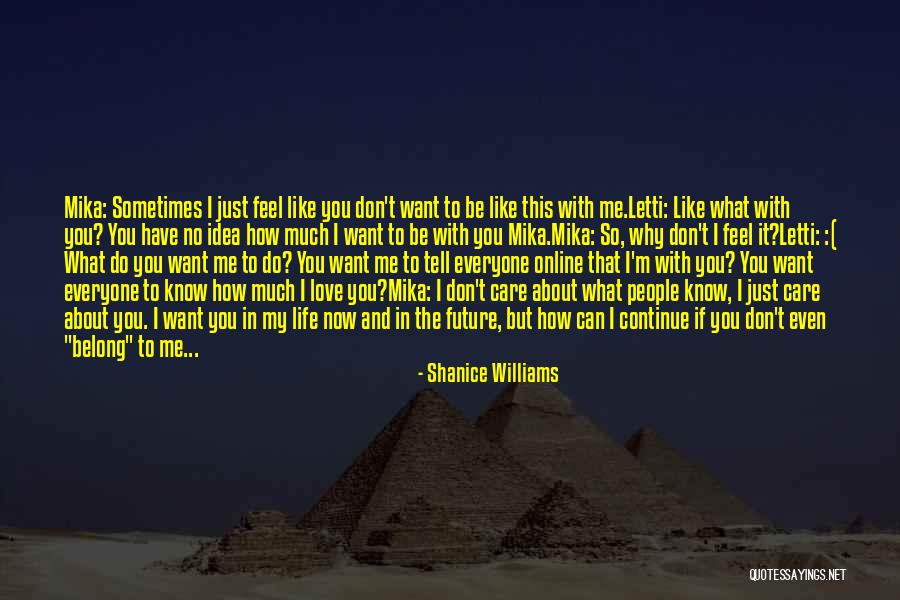 Why Do I Even Care Quotes By Shanice Williams Why Do I Even Care Quotes By Shanice Williams
