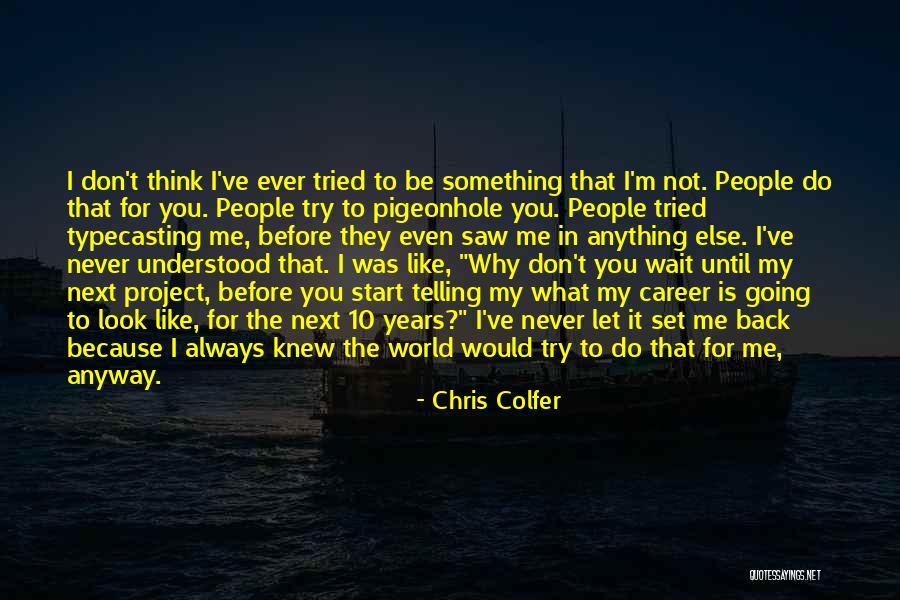 Why Do I Even Try Quotes By Chris Colfer