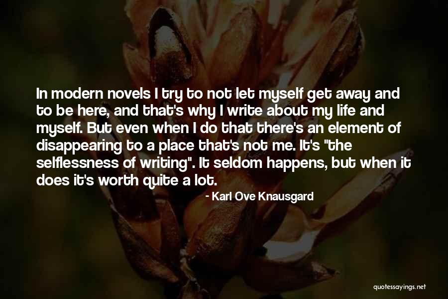 Why Do I Even Try Quotes By Karl Ove Knausgard Why Do I Even Try Quotes By Karl Ove Knausgard