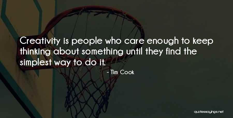 Why Do I Keep Thinking About You Quotes By Tim Cook Why Do I Keep Thinking About You Quotes By Tim Cook