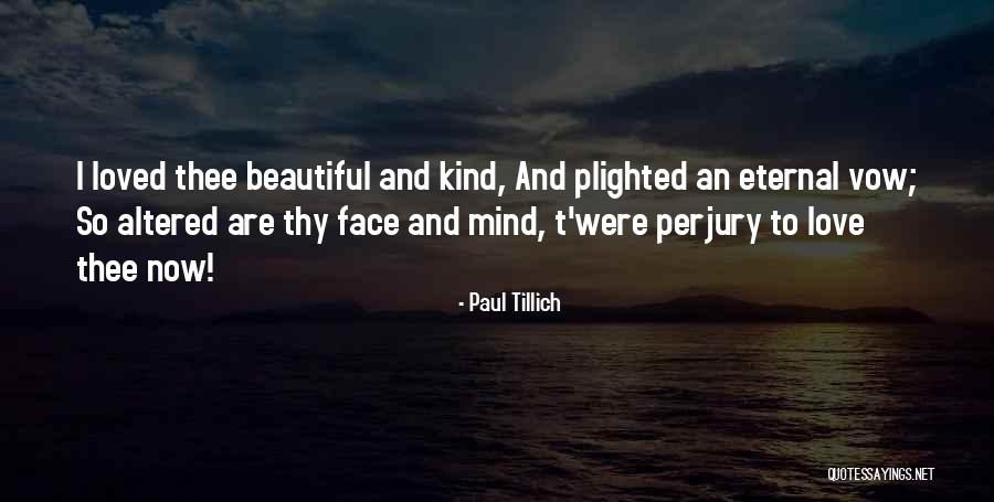 Why Do I Love Thee Quotes By Paul Tillich Why Do I Love Thee Quotes By Paul Tillich