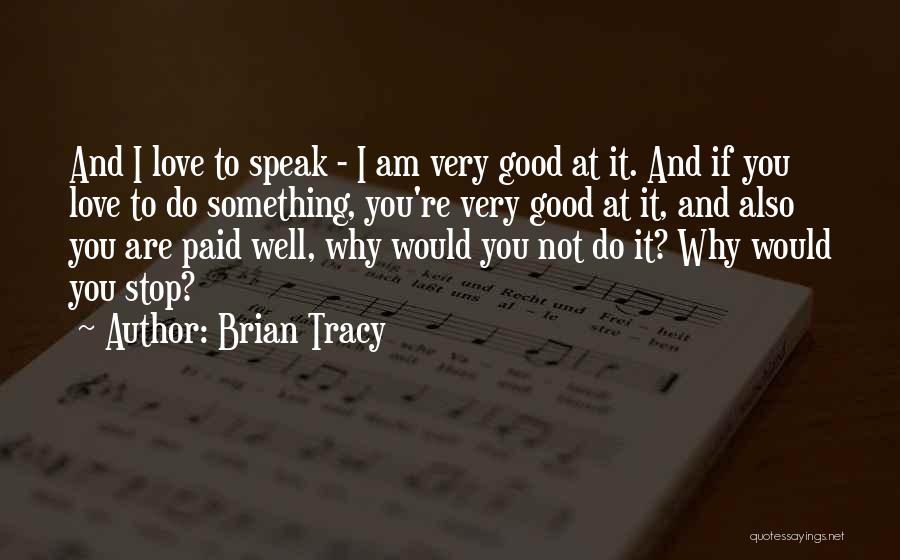 Why Do I Love You Quotes By Brian Tracy