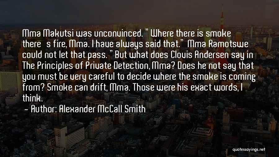 Why Do I Smoke Quotes By Alexander McCall Smith