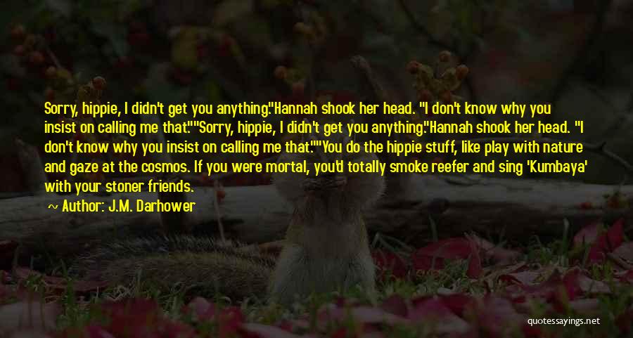 Why Do I Smoke Quotes By J.M. Darhower