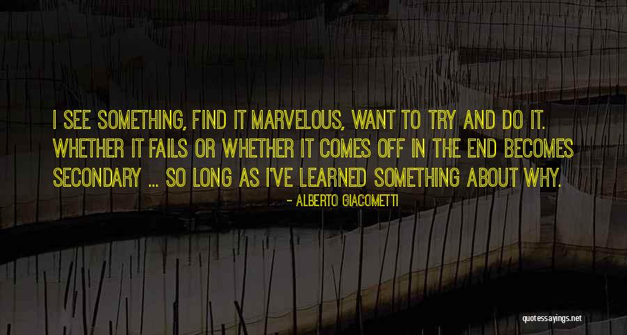 Why Do I Try Quotes By Alberto Giacometti Why Do I Try Quotes By Alberto Giacometti