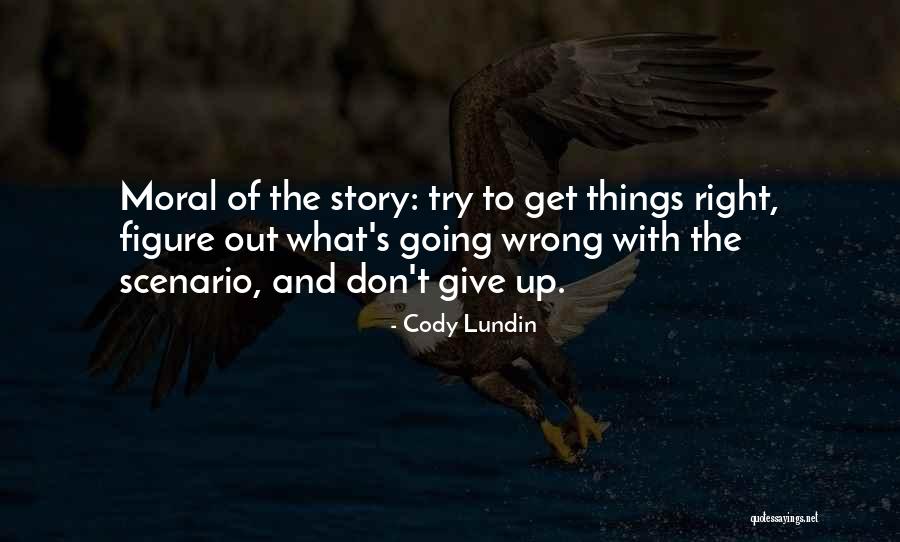 Why Do I Try When You Dont Quotes By Cody Lundin Why Do I Try When You Dont Quotes By Cody Lundin