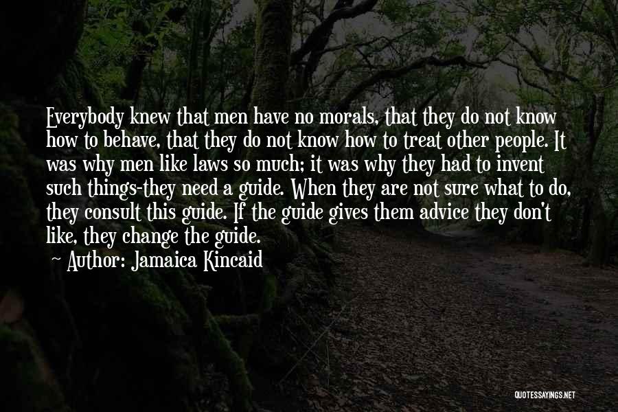 Why Do Things Have To Change Quotes By Jamaica Kincaid