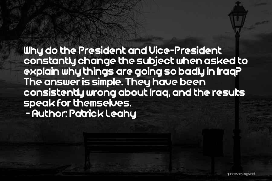 Why Do Things Have To Change Quotes By Patrick Leahy