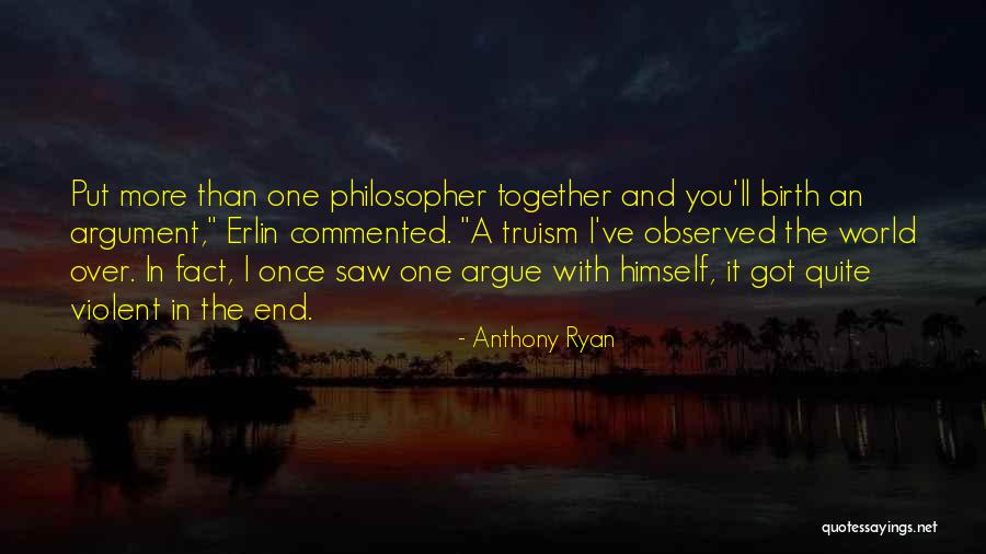 Why Do We Argue Quotes By Anthony Ryan Why Do We Argue Quotes By Anthony Ryan