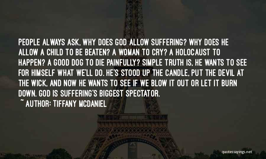 Why Do We Cry Quotes By Tiffany McDaniel