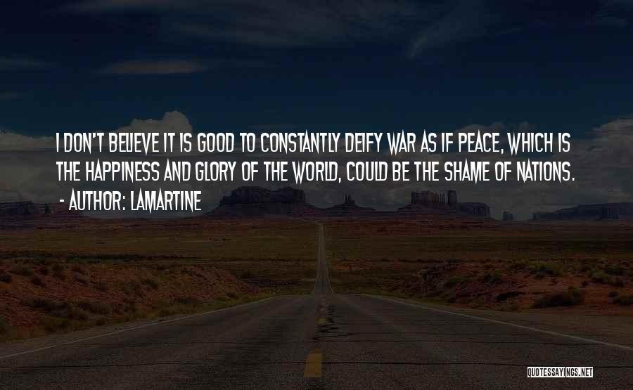 Why Do We Go To War Quotes By Lamartine
