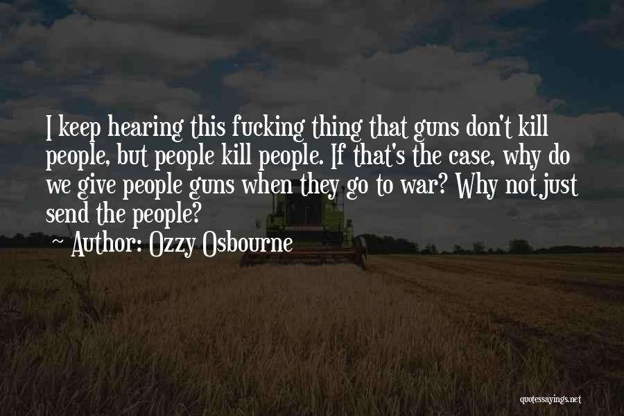 Why Do We Go To War Quotes By Ozzy Osbourne