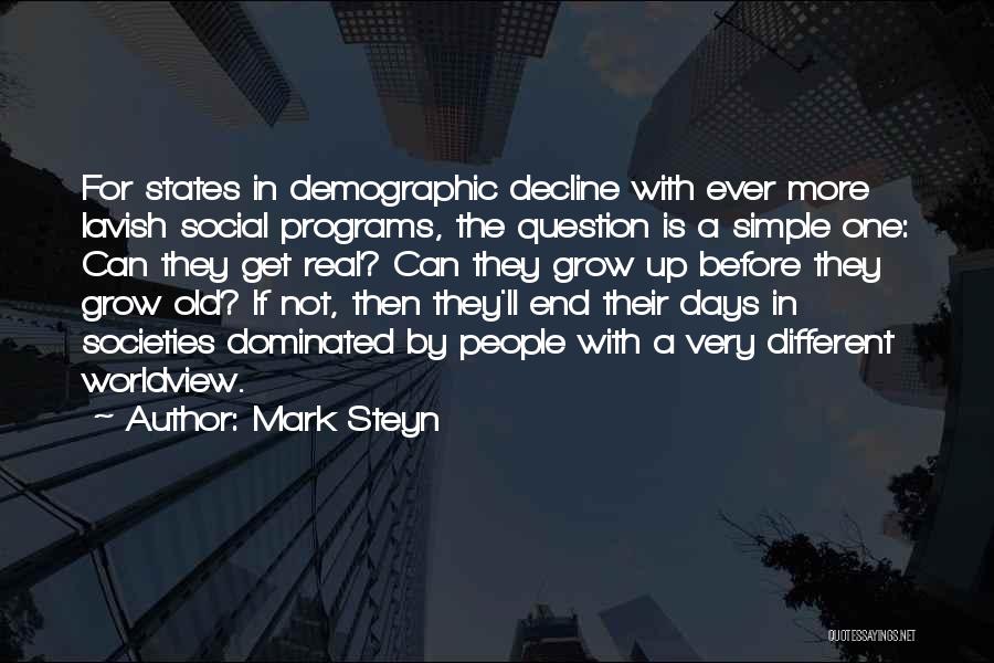 Why Do We Grow Old Quotes By Mark Steyn