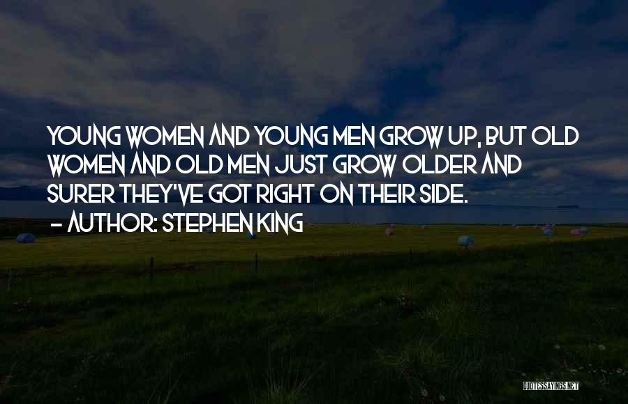 Why Do We Grow Old Quotes By Stephen King