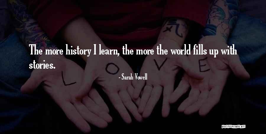 Why Do We Learn History Quotes By Sarah Vowell Why Do We Learn History Quotes By Sarah Vowell