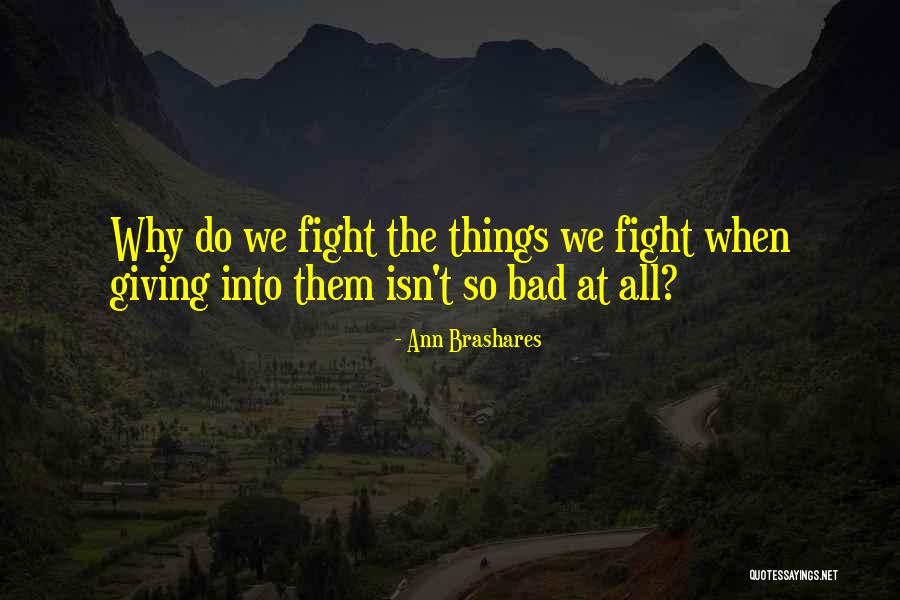 Why Do We Quotes By Ann Brashares Why Do We Quotes By Ann Brashares