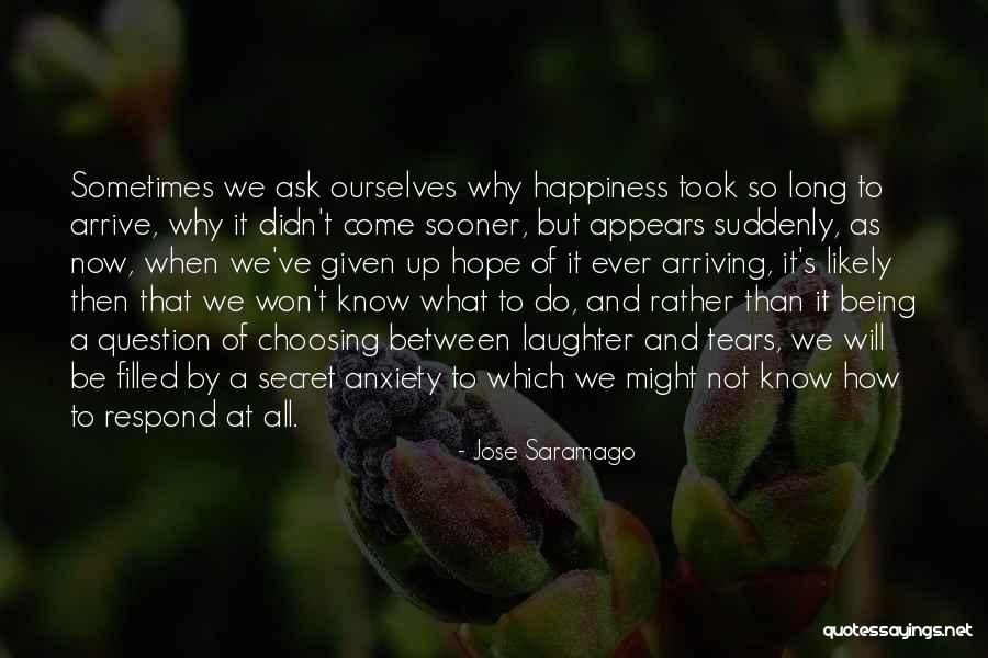 Why Do We Quotes By Jose Saramago Why Do We Quotes By Jose Saramago